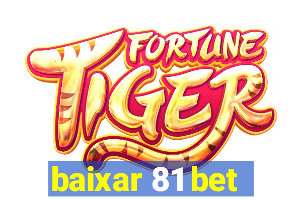 baixar 81 bet